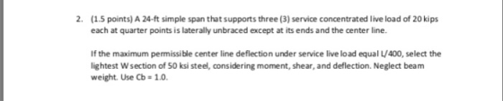 2. (1.5 points) A 24-ft simple span that supports three (3) service concentrated live load of 20 kips each at quarter points