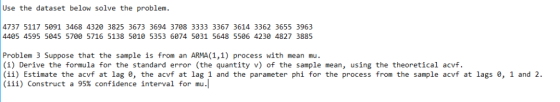 Use the dataset below solve the problem 4737 5117 5091 3468 4320 3825 3673 3694 3708 3333 3367 3614 3362 3655 3963 4405 4595