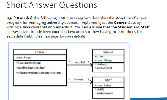 Short Answer Questions Q4. [10 marks] The following UML class diagram describes the structure of a Java program for managing