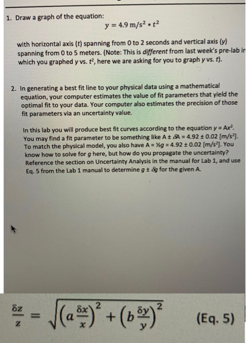 1. Draw a graph of the equation: y 4.9 m/s2 t2 with horizontal axis (t) spanning from O to 2 seconds and vertical axis (v) sp