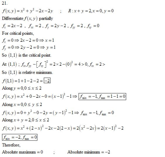 21 Differentiate f(x, y) partialy For critical points, So (1,1) is the critical point. So (1,1 is relative minimum. f(11) 1+1