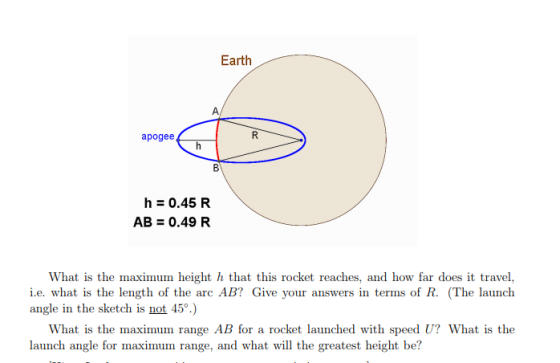 Earth apogee h=0.45 R AB 0.49 R What is the maximum height h that this rocket reaches, and how far does it travel, i.e. what