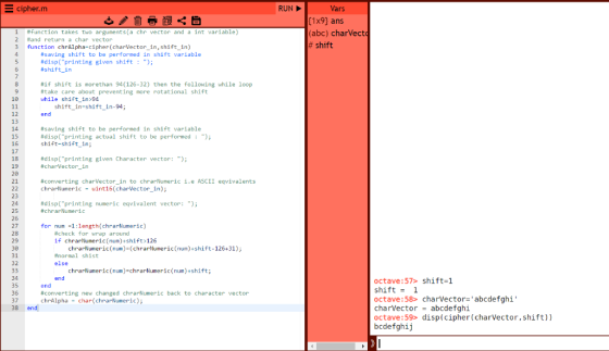 cipher.m RUN Vars [1x9] ans (abc) charVect # shift #function takes two arguments ( a chr vector and a int variable) function