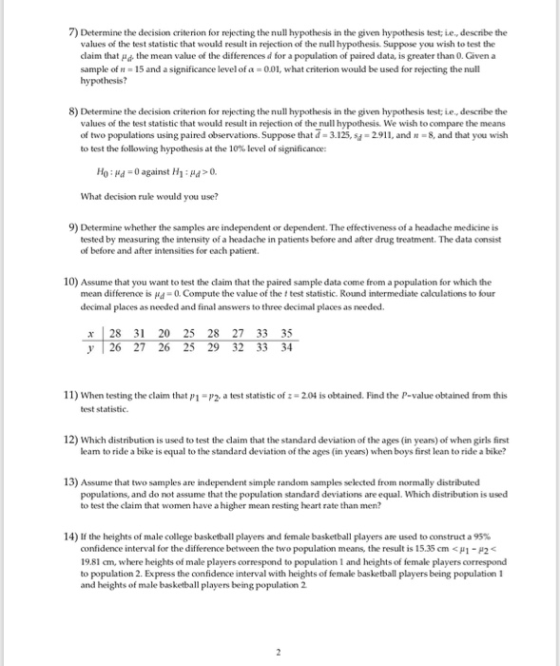 7) Determine the decision criterion for rejecting the null hypothesis in the given hypothesis test ie, describe the values of