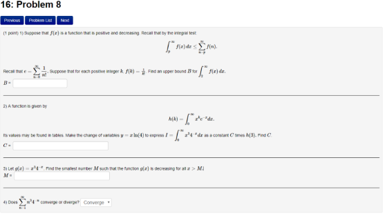 16: Problem 8 Previous Problem ListNext 1 point) 1) Suppose that f(x) is a function that is positive and decreasing. Recall t