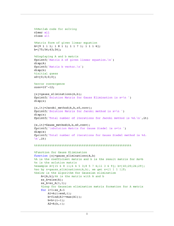 Matlab code for solving clear all close all Matrix form of given linear equation b= [ 75:54:43,34]; displaying A and b matrix