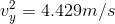 し,2 = 4.429m /s