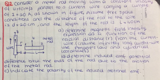 Q2 consider a me-tal rod moving uoth a cotouty of utomls pairatet to a urrent wire carrying a A, as shown in figure, Assume f