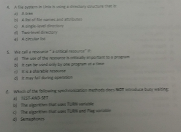 4. A file system in Unix is using a dray sucture mut s aj A tree bj A list of flie names and abunes c) A single-ievel directo