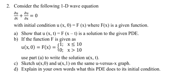 2. Consider the following 1-D wave equation with initial condition u (x, 0)- F (x) where F(x) is a given function. a) Show th