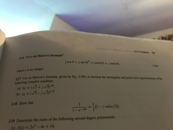 2.13 Probiems 73 216 Prove de Moivres formula (cos θ + j sin θ) = cos(n θ) + j sin(ne). where n is an integer 217 Use de Mo