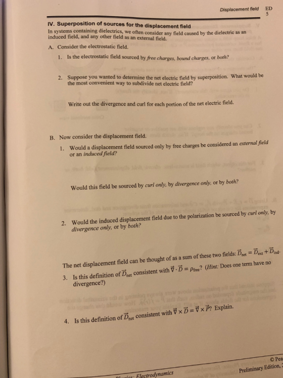 Displacement field ED IV. Superposition of sources for the displacement field In systems containing dielectrics, we often con