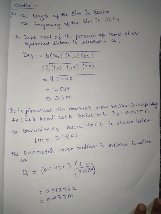 Kolutim a) Length at thu tine is 300km The Freguency aftte line is 6o Hz The Cupe moot of the pro duct af tesnea phas equival