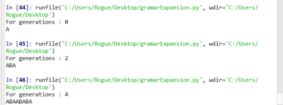 In [44]: runfile(C:/Users/Rogue/Desktop/gramarExpansion.py, wdir-C:/Users Rogue/Desktop) For generations0 In [45]: runfile(