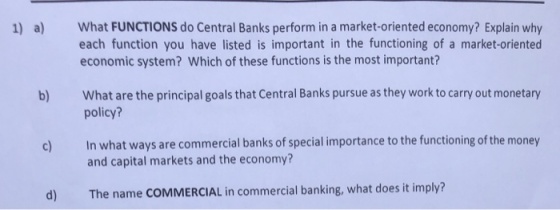 What FUNCTIONS do Central Banks perform in a market-oriented economy? Explain why each function you have listed is important