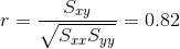 r=\frac{S_{xy}}{\sqrt{S_{xx}S_{yy}}}=0.82