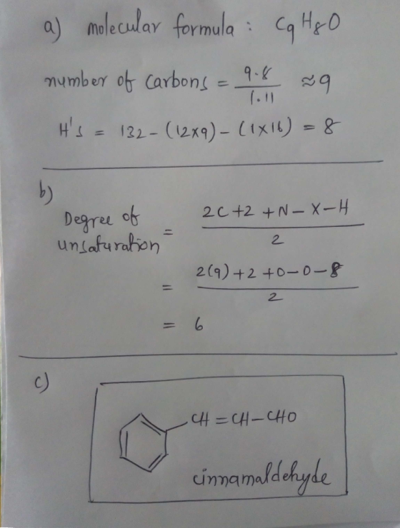 a) malecular formula: CaHeo mumber of Carbong =9- Hs=122-(12x9) - (ixi) = 8 by Degree of unlafuraton 20 +2 +N- X-H 2 2 (9)+2