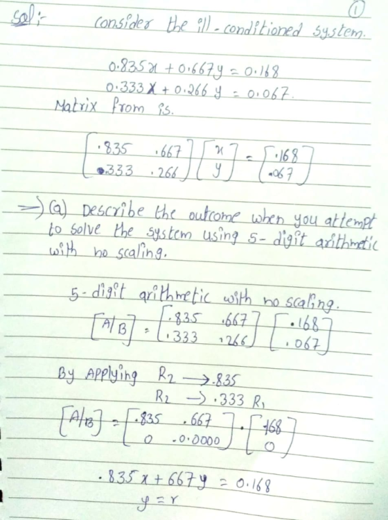Consider te ) onditioned system 0835 21 t0.667y0.168 0:333 X+ 0.266_y Matrix Prom s. 01067 168 8.35 667 266 333 a) Describe t
