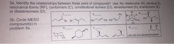 3a. Identify the relationships between these pairs of compounds? Use: No relationship (N), identical (1), resonance forms (RF