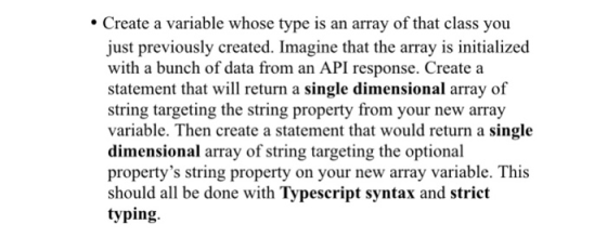 .Create a variable whose type is an array of that class you just previously created. Imagine that the array is initialized wi