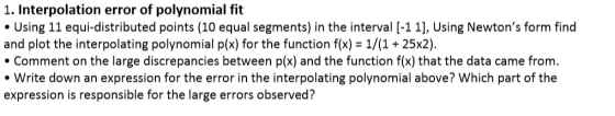 1. Interpolation error of polynomial fit Using 11 equi-distributed points (10 equal segments) in the interval [-1 1], Using N