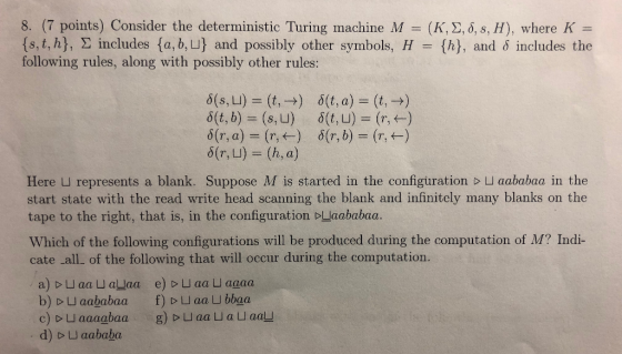 8. (7 points) Consider the deterministic Turing machine M (s, t, h), includes fa, b, u) and possibly other symbols, H followi