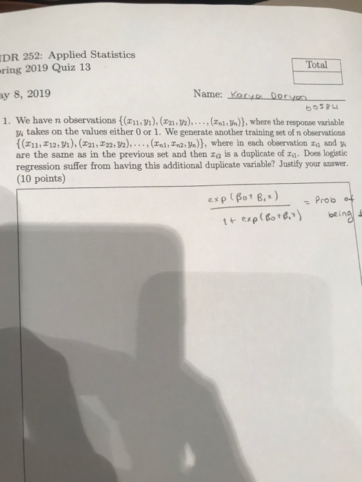 DR 252: Applied Statistics Total ring 2019 Quiz 13 Name: Karun Dor yon y 8, 2019 -- we have n observations (zn, yī), (z21, บ2