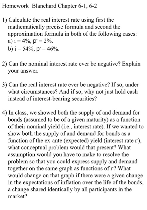 Homework Blanchard Chapter 6-1, 6-2 1) Calculate the real interest rate using first the mathematically precise formula and se