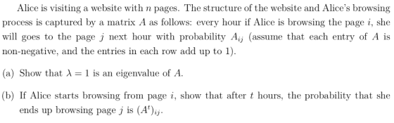 Alice is visiting a website with n pages. The structure of the website and Alices browsing process is captured by a matrix A