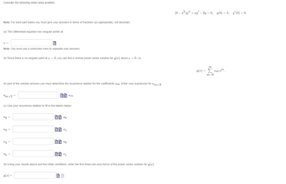 Consider the tollowing initial value problem, Note: For each part below you must give your answers in terms of fractions (as