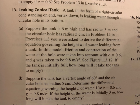to empty if c 0.6? See Problem 13 in Exercises 1.3. 13. Leaking Conical Tank A tank in the form of a right-circular cone stan
