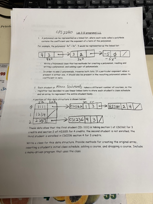 Print L A polymomial can be represented as a linked list, where each node called a polyhede contoins the coefficient and the