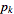 p_k