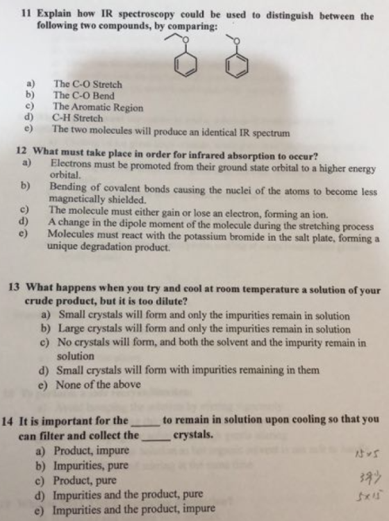 11 Explain how IR spectroscopy could be used to following two compounds, by comparing: distinguish between the The C-O Stretc