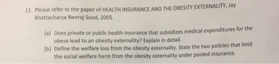 of HEALTH INSURANCE AND THE OBESITY EXTERNALITY, Jay 11. Please refer to the paper Bhattacharya Neeraj Sood, 2005. es private