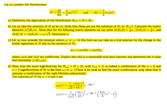 Let us consider the Hamiltonians a) Determine the eigenvalues of the Hamiltonian Htot H + H1 b) Let us take the solutions of