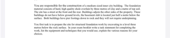 You are responsible for the construction of a medium sized inner city building. The foundation material consists of hard, hig