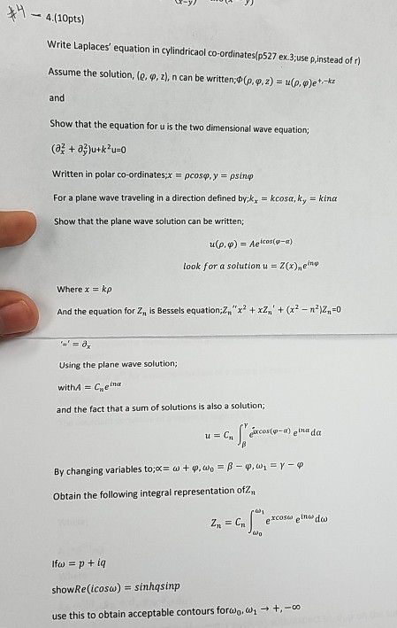 4.(10pts) Write Laplaces equation in cylindricaol co-ordinates(p527 ex.3,use pinstead ofr) Assume the solution, e, φ, z), n