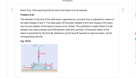 Problem Solve Prob. 8.52 assuming that the end of the beam is to be lowered. Problem 8.52 The elevation of the end of the ste