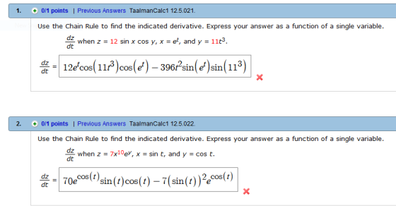 1. +0/1 points | Previous Answers TaalmanCalc1 12.5.021 Use the Chain Rule to find the indicated derivative. Express your ans