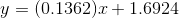 y = (0.1362)2 + 1.6924