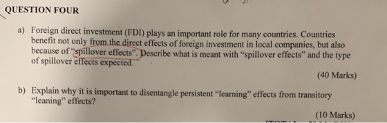 QUESTION FOUR Foreign direct investment (FDID plays an important role for many countries. Countries benefit not only from the
