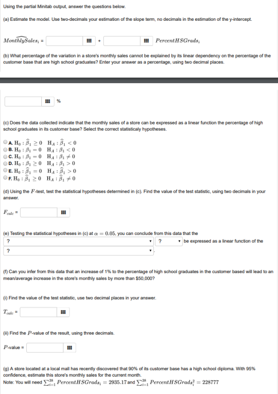 Using the partial Minitab output, answer the questions belovw (a) Estimate the model. Use two-decimals your estimation of the