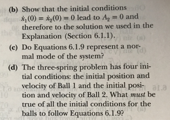 (b) Show that the initial conditions h(0) = (0) = 0 lead to A2-0 and therefore to the solution we used in the Explanation (Se