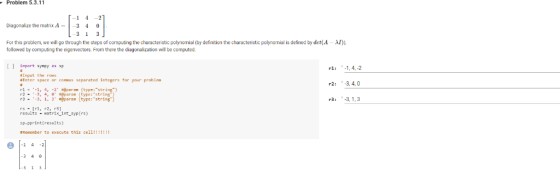 Problem 5.3.11 142 Diagonalize the matrix A3 4 0 For this problem, we will go through the steps of computing the characterist