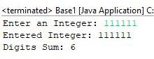 <terminated» Base1 [Java Application] C Digits Sum: 6