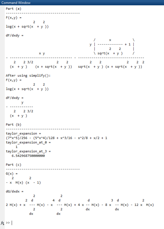 Command Window Part (a) F(x,y) - log(x + sqrt(x dF/dxdy- y)) sqrt(x y I 2 2 3/2 (x +y) (x + sqrt(x y) sqrt(x + y) (x sqrt(x +
