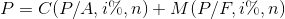 P CP/A, i%, n)M(P/F, i%, n)