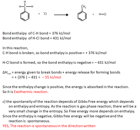 CH 2 + H-Cl Bond enthalpy of C-H bond 376 kJ/mol Bond enthalpy of H-Cl bond=431 kJ/mol In this reaction, C-H bond is broken,