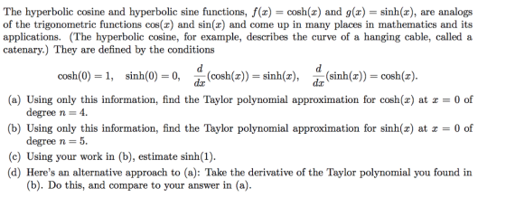 The hyperbolic cosine and hyperbolic sine functions, f(x) cosh(x) and g(x) sinh(), are analogs of the trigonometric functions